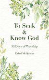 To Seek & Know God (eBook, ePUB)