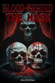 Blood Behind the Mask (eBook, ePUB)