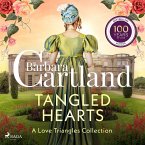 Tangled Hearts: A Barbara Cartland Love Triangles Collection (MP3-Download)