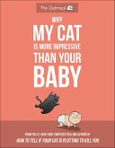 Why My Cat Is More Impressive Than Your Baby (eBook, ePUB)