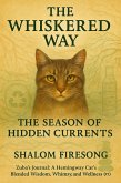 The Season of Hidden Currents (Zuba's Journal:A Hemingway Cats blended wisdom, whimsy and wellness, #7) (eBook, ePUB) The Season of Hidden Currents (Zuba's Journal:A Hemingway Cats blended wisdom, whimsy and wellness, #7) (eBook, ePUB)