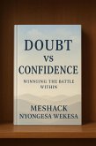 Doubt Vs Confidence: Winniing The Battle Within (eBook, ePUB)