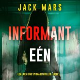 Informant Eén (Een Lara King Spionagethriller—Boek 1) (MP3-Download) Informant Eén (Een Lara King Spionagethriller—Boek 1) (MP3-Download)