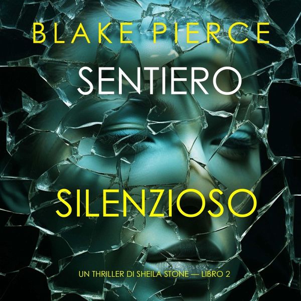 Sentiero silenzioso (Un thriller di Sheila Stone — Libro 2) (MP3-Download) Sentiero silenzioso (Un thriller di Sheila Stone — Libro 2) (MP3-Download)