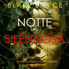 Cover Notte silenziosa (Un thriller di Sheila Stone — Libro 3) (MP3-Download)