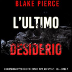 Cover L'ultimo desiderio (Un emozionante thriller di Rachel Gift, Agente dell'FBI – Libro 1) (MP3-Download)