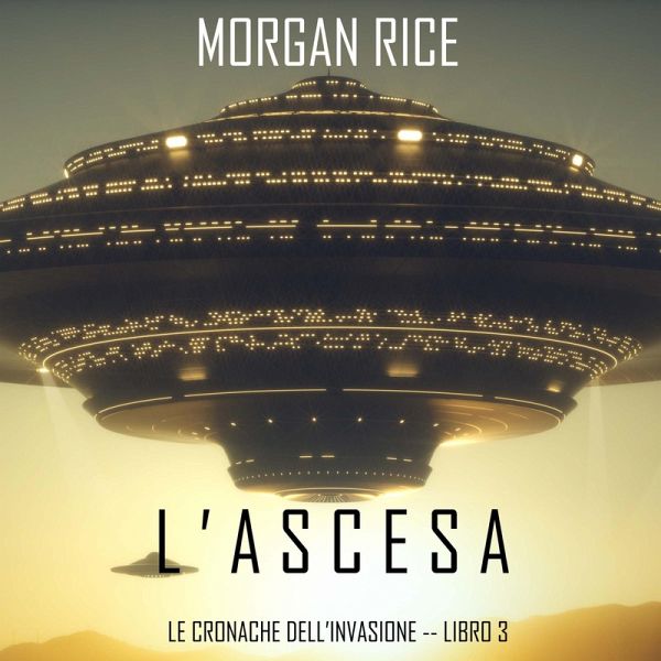 l'Ascesa (Le cronache dell'invasione—Libro Tre) (MP3-Download) l'Ascesa (Le cronache dell'invasione—Libro Tre) (MP3-Download)