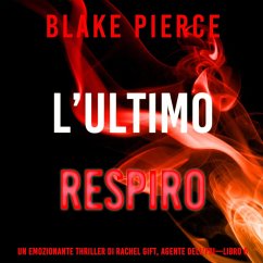 Cover L'Ultimo Respiro (Un emozionante thriller di Rachel Gift, Agente dell'FBI – Libro 6) (MP3-Download)