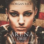 Arena Drie (Boek #3 van de Overlevingstrilogie) (MP3-Download)