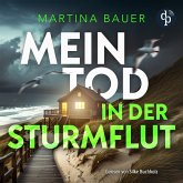 Mein Tod in der Sturmflut Küstenkrimi Hörbuch (MP3-Download) Mein Tod in der Sturmflut Küstenkrimi Hörbuch (MP3-Download)