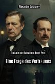 Eine Frage des Vertrauens (Ein Spiel der Schatten, #2) (eBook, ePUB) Eine Frage des Vertrauens (Ein Spiel der Schatten, #2) (eBook, ePUB)