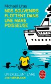 Nos souvenirs flottent dans une mare poisseuse (eBook, ePUB) Nos souvenirs flottent dans une mare poisseuse (eBook, ePUB)