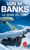 Le Sens du vent (Cycle de la Culture, Tome 6) (eBook, ePUB) Le Sens du vent (Cycle de la Culture, Tome 6) (eBook, ePUB)
