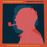 I'M A Stranger Here Myself: Wainwright Does Weill I'M A Stranger Here Myself: Wainwright Does Weill