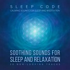 SLEEP CODE - Soothing Sounds for Sleep and Relaxation: 20 Non-Looping Tracks (MP3-Download)