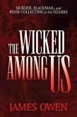 The Wicked Among Us (eBook, ePUB) The Wicked Among Us (eBook, ePUB)