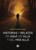 Historias y relatos de aquí, de allá y del más allá (eBook, ePUB)