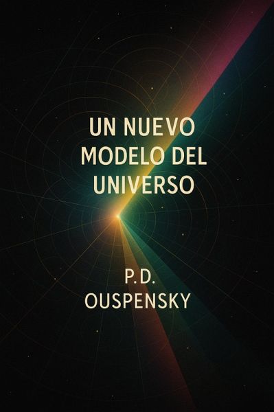 Un nuevo modelo del universo (eBook, ePUB) Un nuevo modelo del universo (eBook, ePUB)