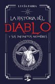 La Historia del Diablo y sus infinitos nombres (eBook, ePUB) La Historia del Diablo y sus infinitos nombres (eBook, ePUB)
