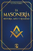 La masonería: historia, mito y realidad (eBook, ePUB)