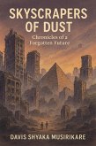 Skyscrapers Of Dust (eBook, ePUB) Skyscrapers Of Dust (eBook, ePUB)