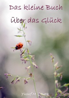 Cover Das kleine Buch über das Glück (eBook, ePUB)