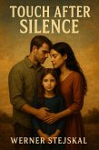 Touch After Silence (eBook, ePUB) Touch After Silence (eBook, ePUB)
