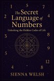 The Secret Language of Numbers: Unlocking the Hidden Codes of Life (eBook, ePUB)