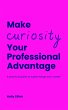 Make Curiosity Your Professional... - Bild 1