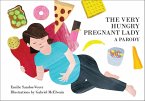 The Very Hungry Pregnant Lady (eBook, ePUB) The Very Hungry Pregnant Lady (eBook, ePUB)