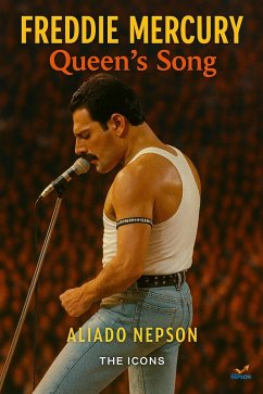 Freddie Mercury - Queen's Song (eBook, ePUB) - Nepson, Aliado