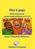 Rire à gogo petit manuel de survie humoristique en RDC (Nouvelles, #3) (eBook, ePUB)