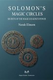 Solomon's Magic Circles - Secrets of the Magician (eBook, ePUB) Solomon's Magic Circles - Secrets of the Magician (eBook, ePUB)