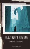 The Best Works of Franz Kafka (eBook, ePUB)