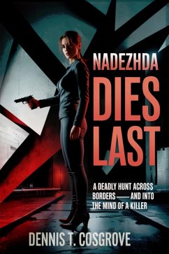 Nadezhda Dies Last (DIRECTIVE SEVEN) (eBook, ePUB) - Cosgrove, Dennis