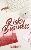 Risky Business Episode 2 (eBook, ePUB)