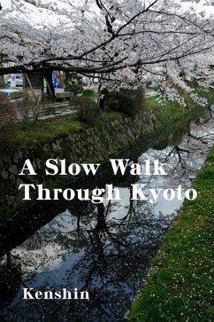 Cover A Slow Walk Through Kyoto (at the season's turning: a slow journey through japan, #1) (eBook, ePUB)