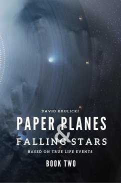 Paper Planes & Falling Stars - Book Two (eBook, ePUB) - Krulicki, David Paper Planes & Falling Stars - Book Two (eBook, ePUB) - Krulicki, David