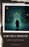 The Complete Novels of Fyodor Dostoevsky (eBook, ePUB) The Complete Novels of Fyodor Dostoevsky (eBook, ePUB)