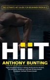 Hiit: The Ultimate Hiit Guide for Beginner From a-z (High Intensity Interval Training Workouts for Models, Hiit Workout, Building a Female Fitness Model Physique, Female Fitness Model) (eBook, ePUB) Hiit: The Ultimate Hiit Guide for Beginner From a-z (High Intensity Interval Training Workouts for Models, Hiit Workout, Building a Female Fitness Model Physique, Female Fitness Model) (eBook, ePUB)
