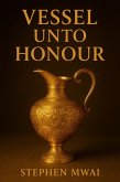 Vessel Unto Honour (eBook, ePUB) Vessel Unto Honour (eBook, ePUB)