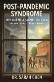 Post-Pandemic Syndrome Why 2025 Feels Harder Than COVID (And How to Finally Move Forward) (eBook, ePUB)
