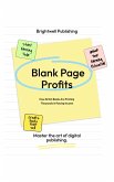 Blank Page Profits - How AI Dot Books Are Printing Thousands in Passive Income (eBook, ePUB)