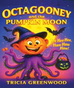 Octagooney and the Pumpkin Moon (eBook, ePUB) - Greenwood, Tricia