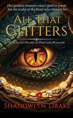 Cover All That Glitters: A Dragon's Hoard of Pain and Pleasure (eBook, ePUB)