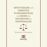 Efetividade dos Direitos Fundamentais do Idoso na Sociedade da Informação (MP3-Download) Efetividade dos Direitos Fundamentais do Idoso na Sociedade da Informação (MP3-Download)