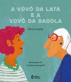 A vovó da lata e a vovó da sacola (eBook, ePUB) A vovó da lata e a vovó da sacola (eBook, ePUB)