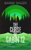 The Curse Of Cabin 12 (Twisted Lakes - Summer Camp, #2) (eBook, ePUB) The Curse Of Cabin 12 (Twisted Lakes - Summer Camp, #2) (eBook, ePUB)