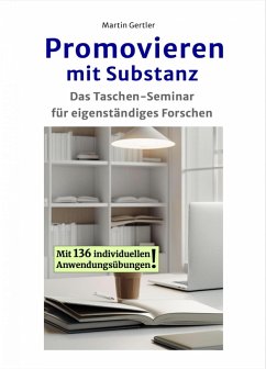 Promovieren mit Substanz (eBook, ePUB) - Gertler, Martin