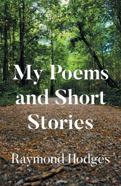 My Poems and Short Stories (eBook, ePUB) My Poems and Short Stories (eBook, ePUB)